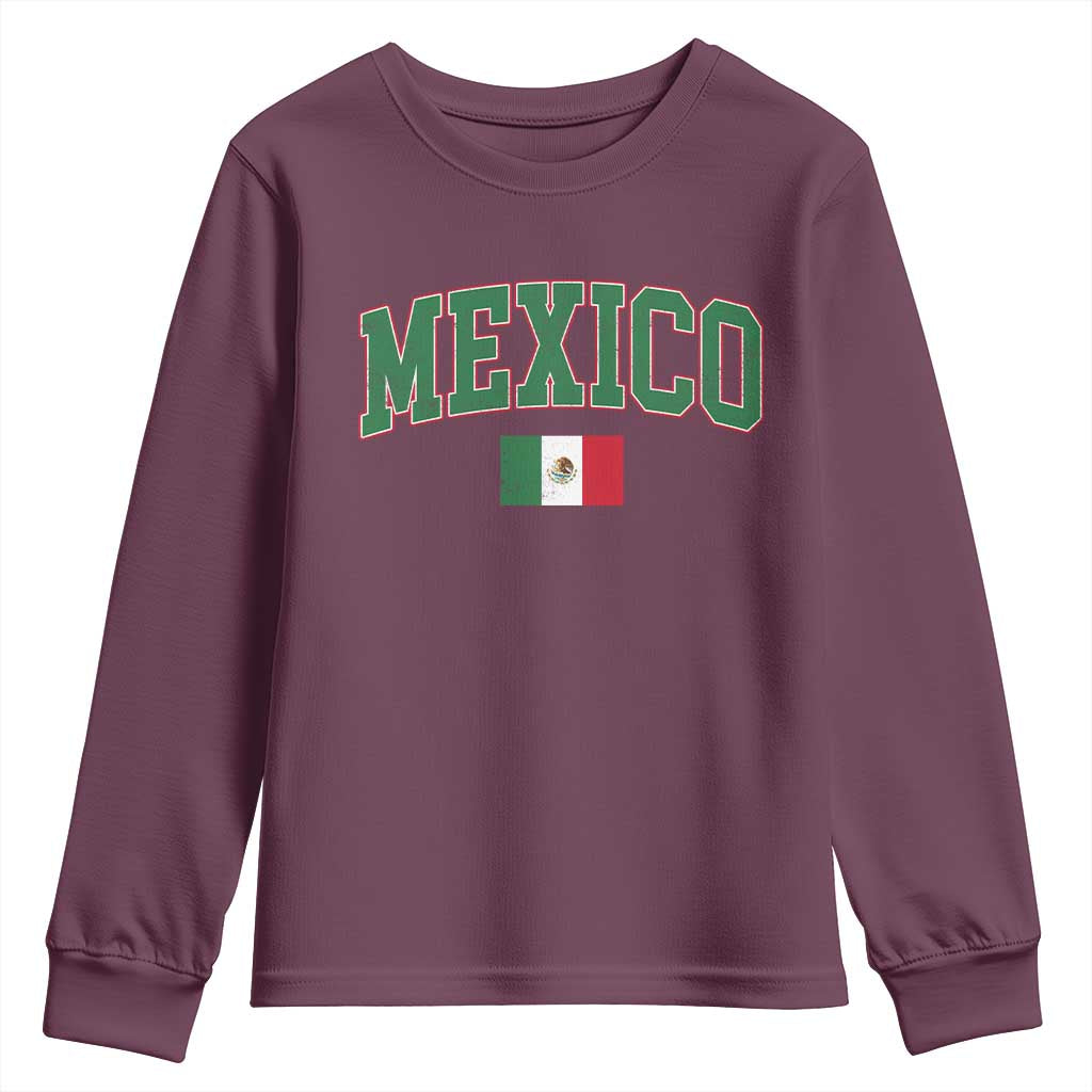 Mexico Flag Vintage Mexican Pride Heritage Youth Sweatshirt TS11 Maroon Print Your Wear