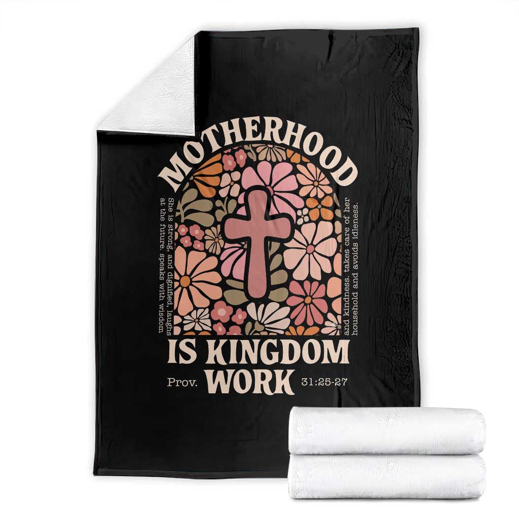Christian Mom Throw Blanket Motherhood Is Kingdom Work Floral Mother's Day TS11 Black Print Your Wear