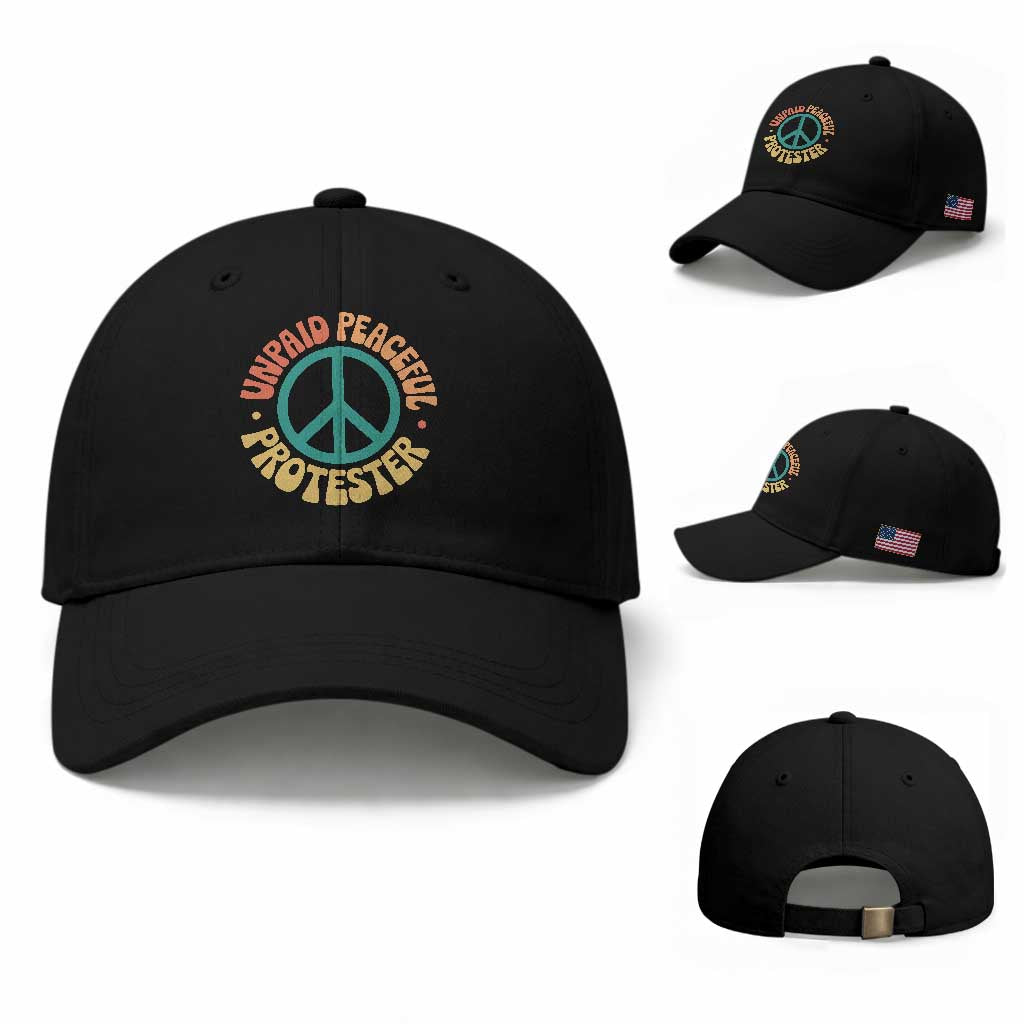 Unpaid Peaceful Protester Baseball Cap Social Justice Floral Peace Sign TS11 Baseball Cap Universal Fit Black Print Your Wear