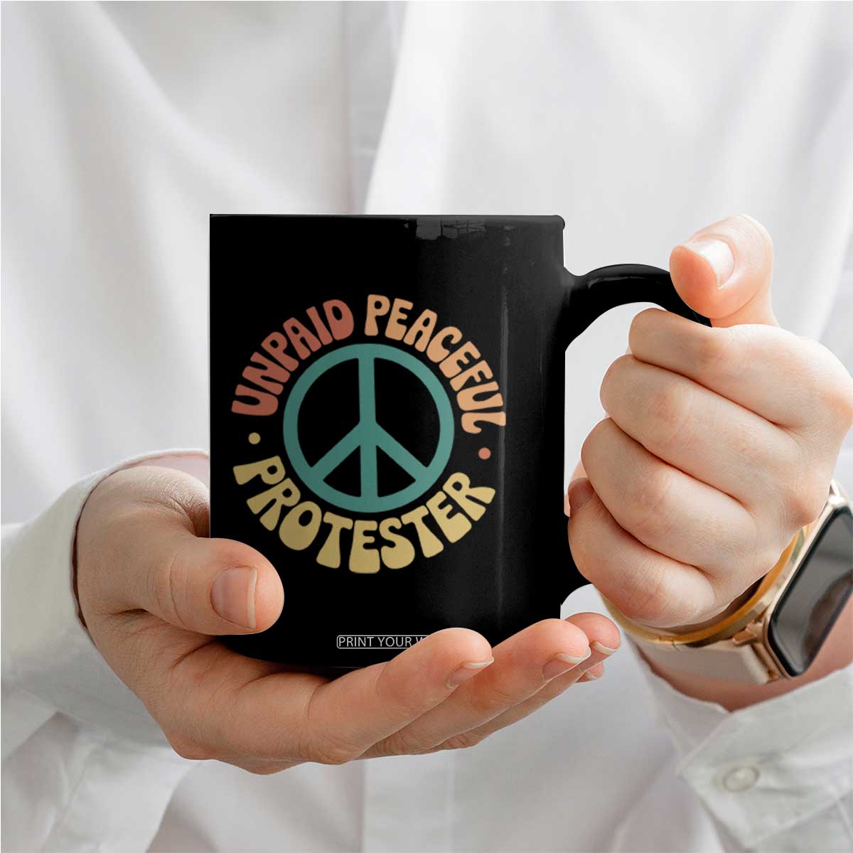 Unpaid Peaceful Protester Coffee Mug Social Justice Floral Peace Sign TS11 Print Your Wear
