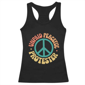 Unpaid Peaceful Protester Racerback Tank Top Social Justice Floral Peace Sign TS11 Black Print Your Wear