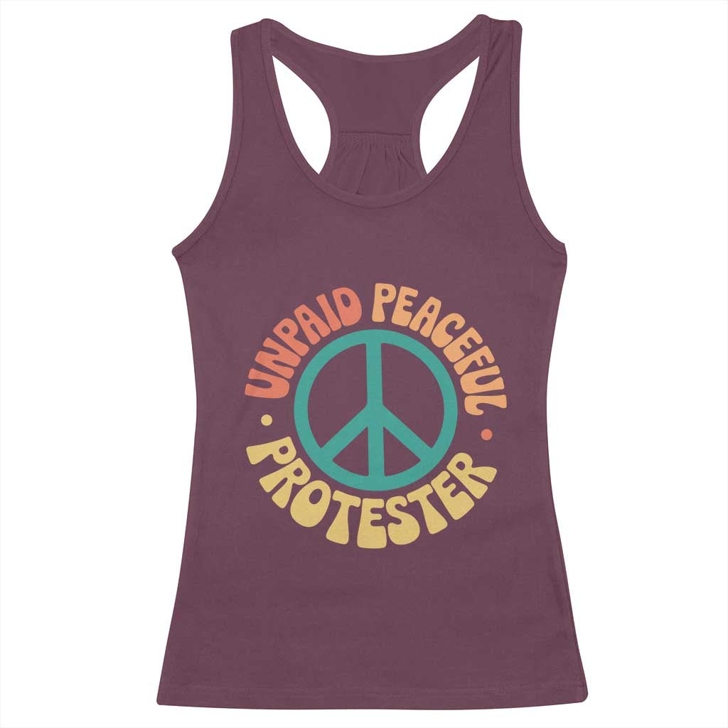 Unpaid Peaceful Protester Racerback Tank Top Social Justice Floral Peace Sign TS11 Maroon Print Your Wear