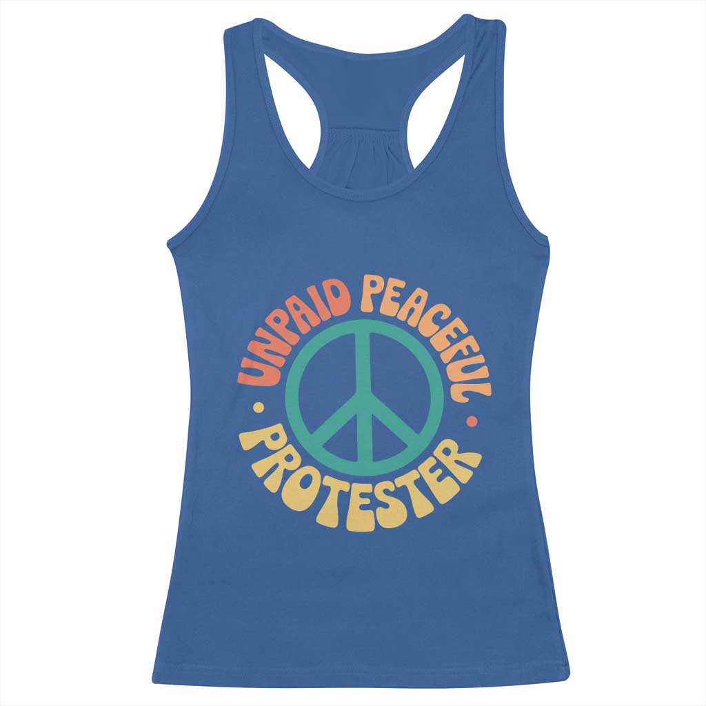 Unpaid Peaceful Protester Racerback Tank Top Social Justice Floral Peace Sign TS11 Royal Blue Print Your Wear