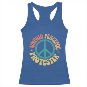 Unpaid Peaceful Protester Racerback Tank Top Social Justice Floral Peace Sign TS11 Royal Blue Print Your Wear