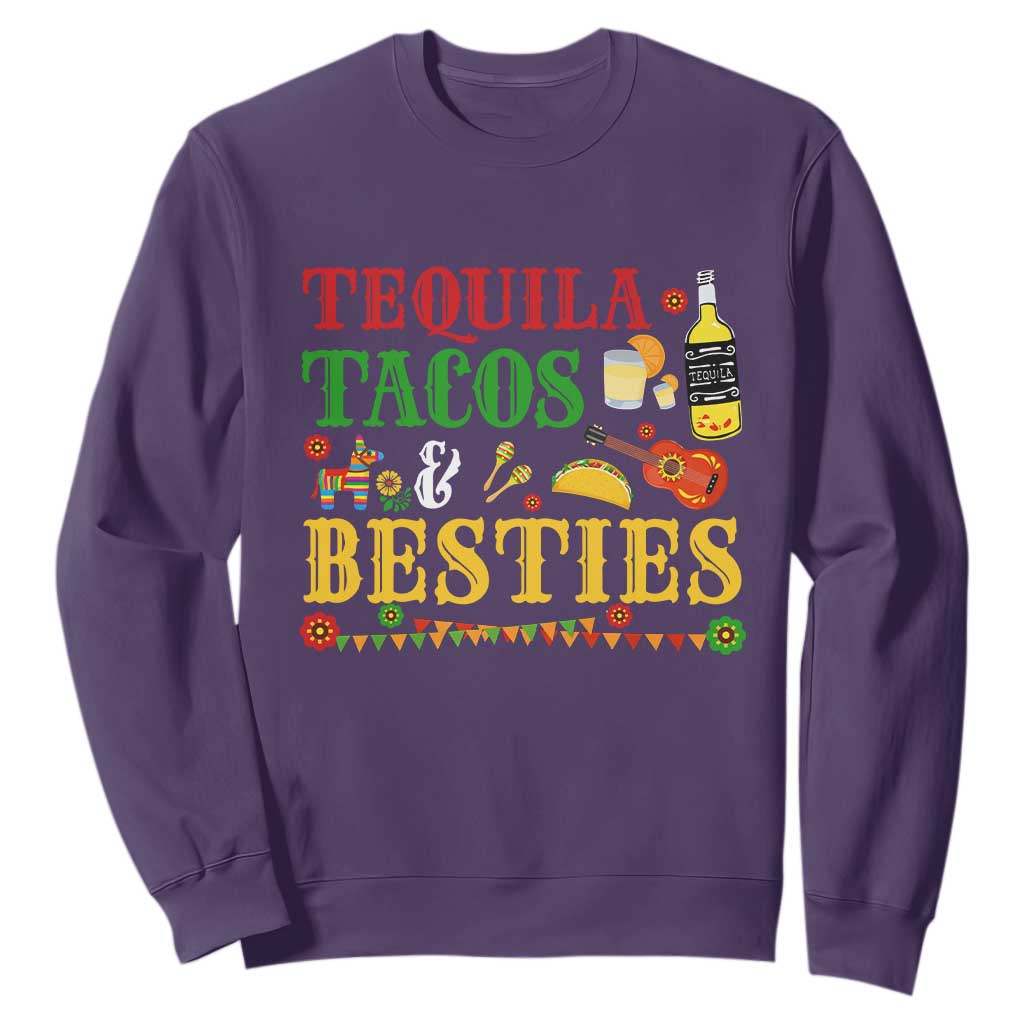 Tequila Tacos And Besties Sweatshirt Funny Mexican Fiesta Cinco De Mayo TS11 Purple Print Your Wear