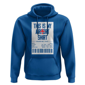 Travel Lover Hoodie This Is My Aiport Shirt Receipt Barcode TS11 Royal Blue Print Your Wear