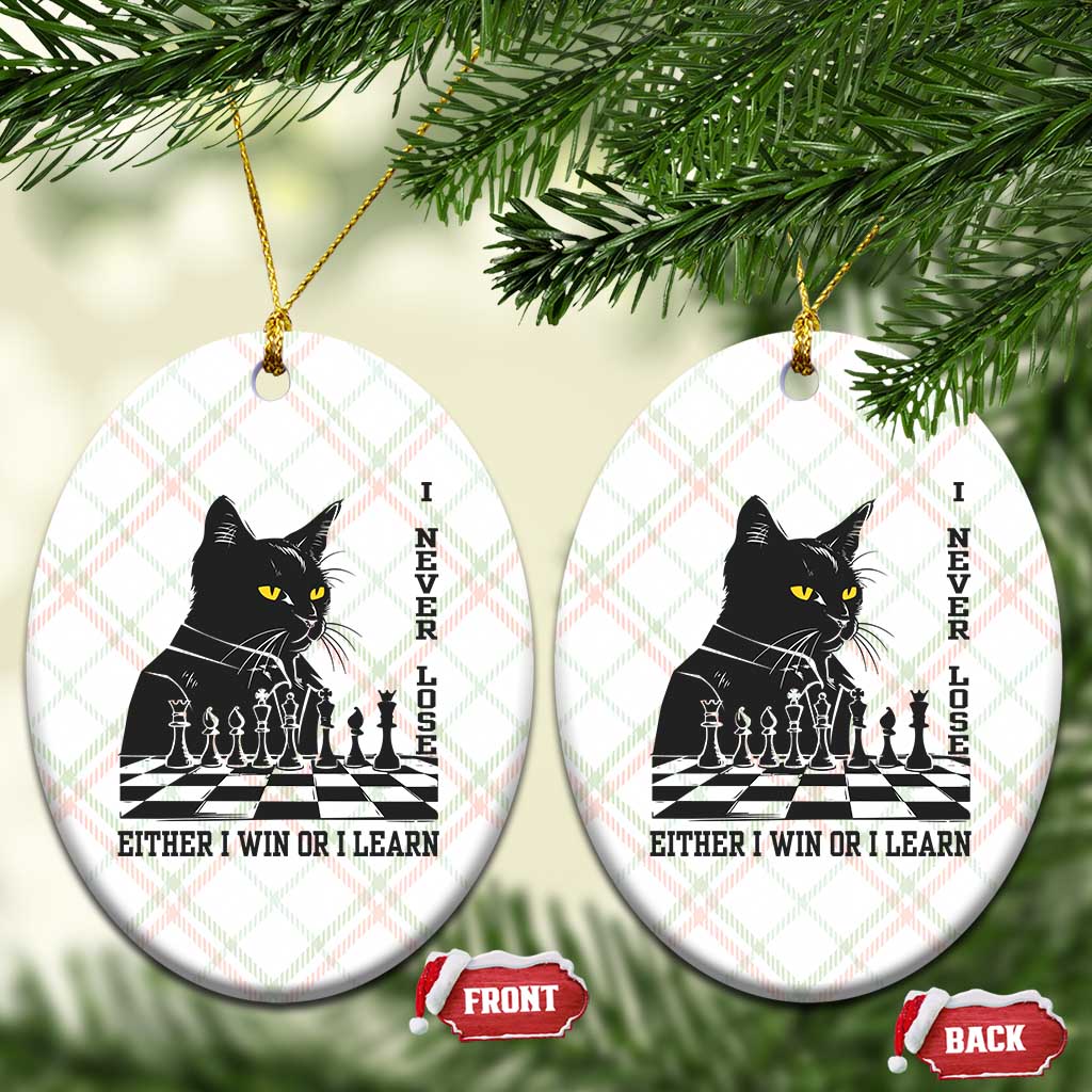 Chess Lover Ceramic Ornament I Never Lose Either I Win Or I Learn Elegant Cool Cat TS11 Print Your Wear