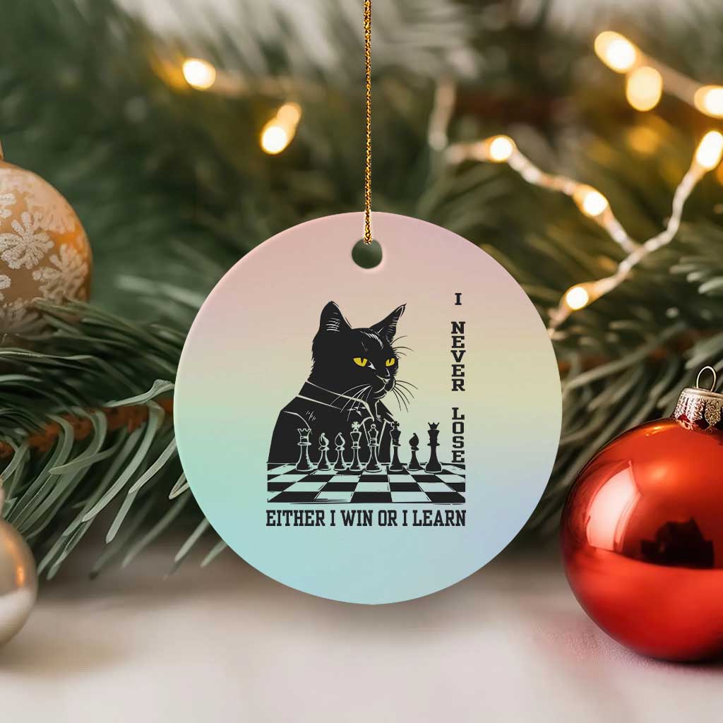 Chess Lover Ceramic Ornament I Never Lose Either I Win Or I Learn Elegant Cool Cat TS11 1pc Pastel Print Your Wear