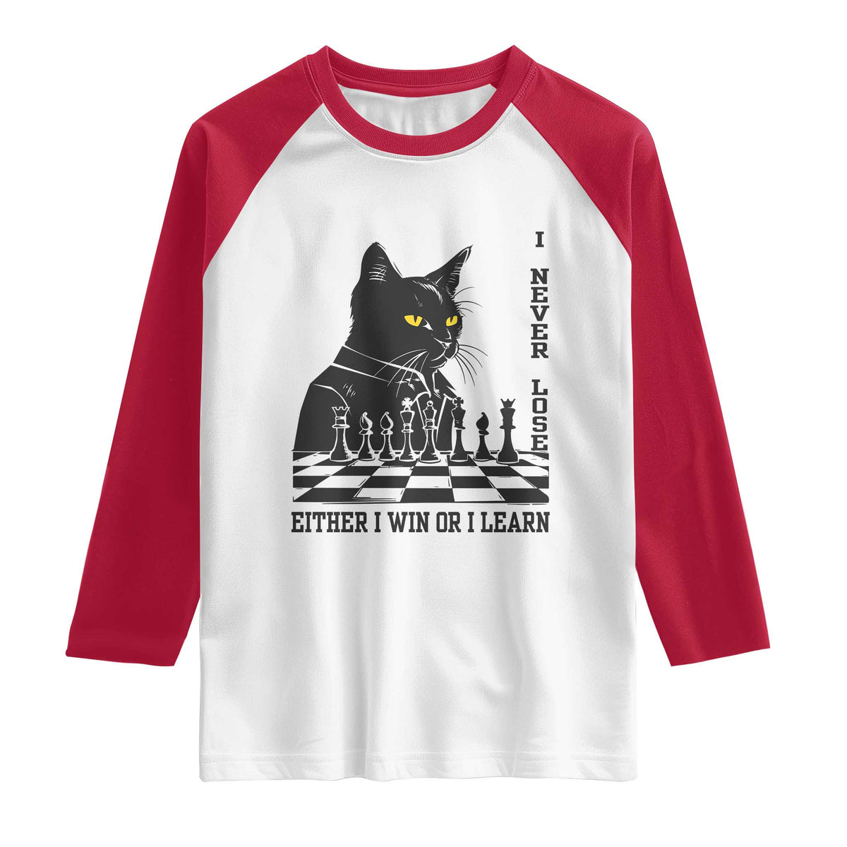 Chess Lover Raglan Shirt I Never Lose Either I Win Or I Learn Elegant Cool Cat TS11 White Red Print Your Wear