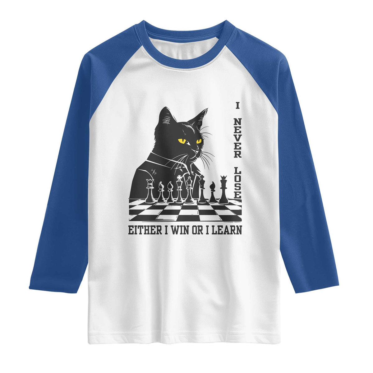 Chess Lover Raglan Shirt I Never Lose Either I Win Or I Learn Elegant Cool Cat TS11 White Royal Print Your Wear