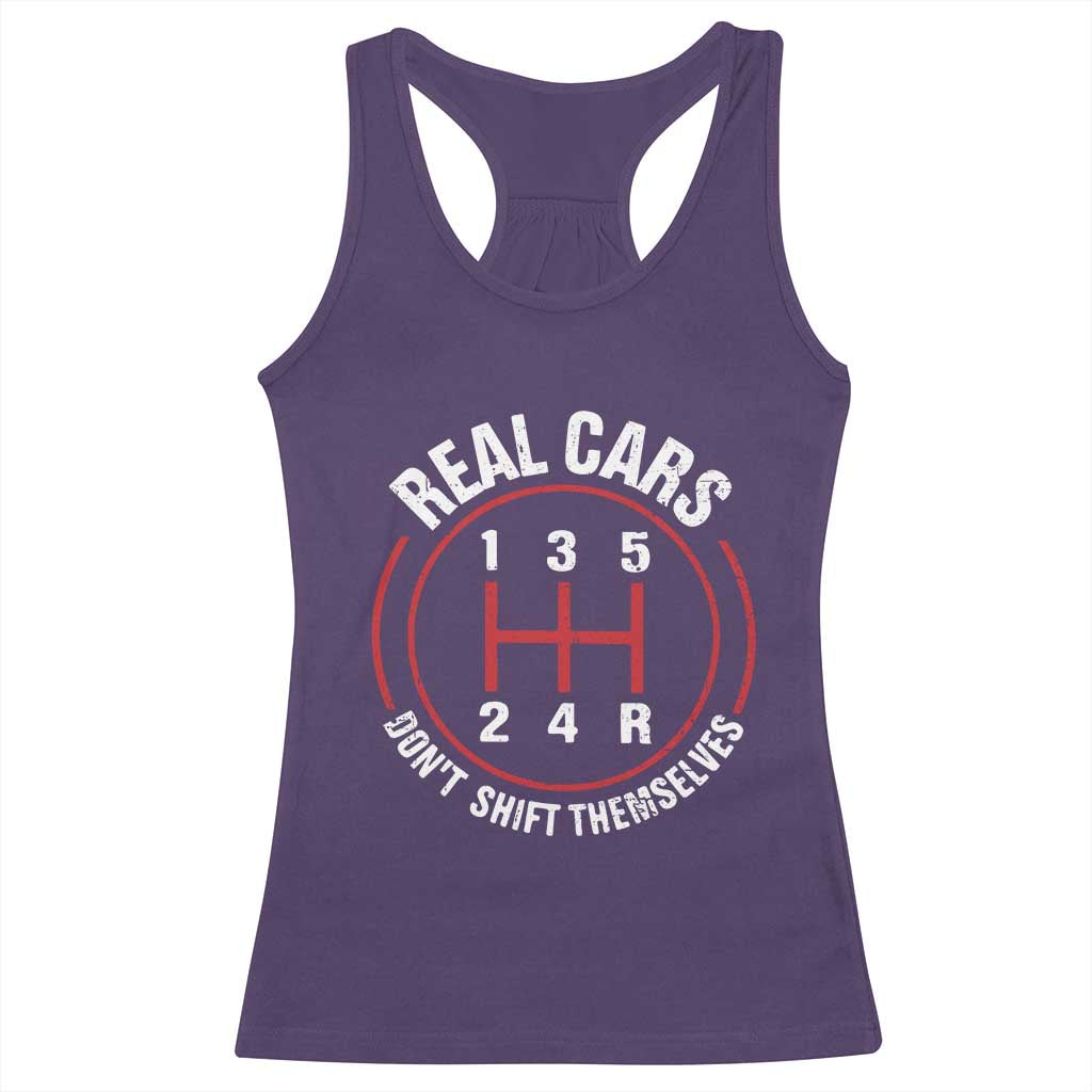 Funny Real Cars Dont Shift Themselves Racerback Tank Top Car Racing Manual TS11 Purple Print Your Wear