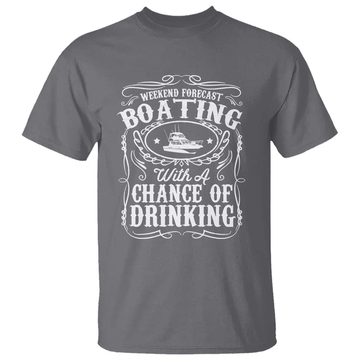 Funny Weekend Forecast Boating With A Chance Of Drinking T Shirt Pontoon Boat Captain TS11 Charcoal Print Your Wear
