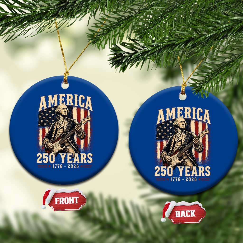 George Washington Playing Guitar 4th July US 250th Anniversary Ceramic Ornament TS11 1pc Blue Print Your Wear