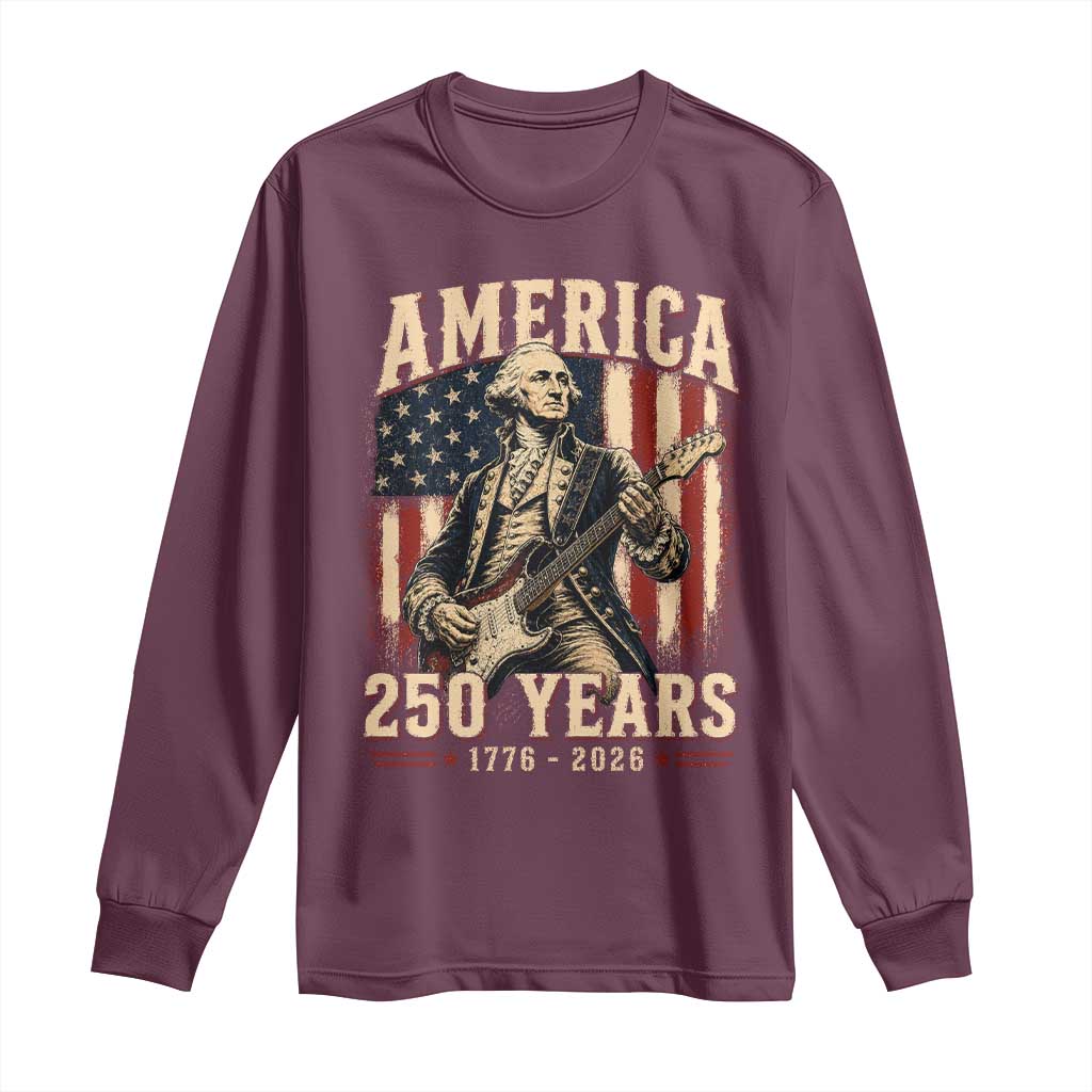 George Washington Playing Guitar 4th July US 250th Anniversary Long Sleeve Shirt TS11 Maroon Print Your Wear