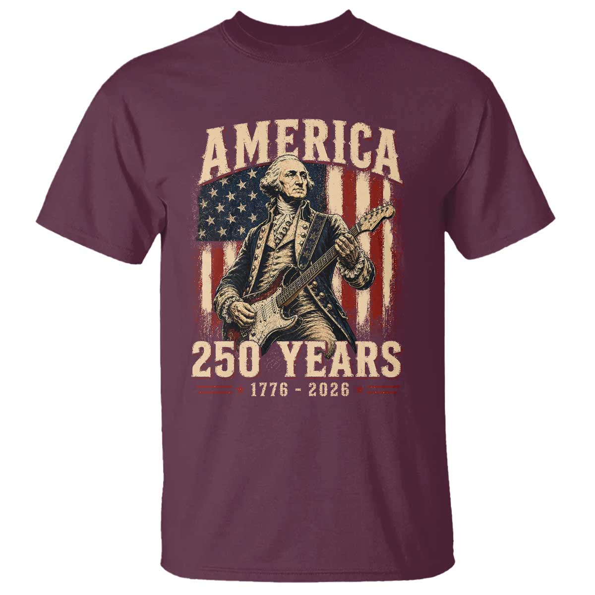 George Washington Playing Guitar 4th July US 250th Anniversary T Shirt TS11 Maroon Print Your Wear