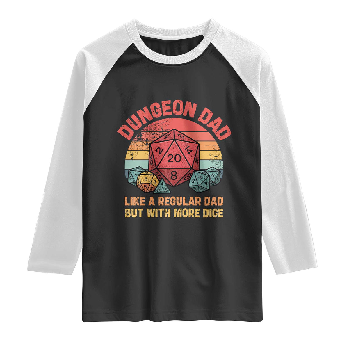 Dungeon Dad Like A Regular Dad But With More Dice Raglan Shirt RPG Father Gamer TS11 Black White Print Your Wear