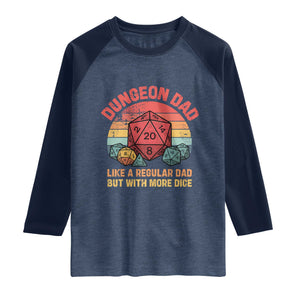 Dungeon Dad Like A Regular Dad But With More Dice Raglan Shirt RPG Father Gamer TS11 Heather Denim Navy Print Your Wear