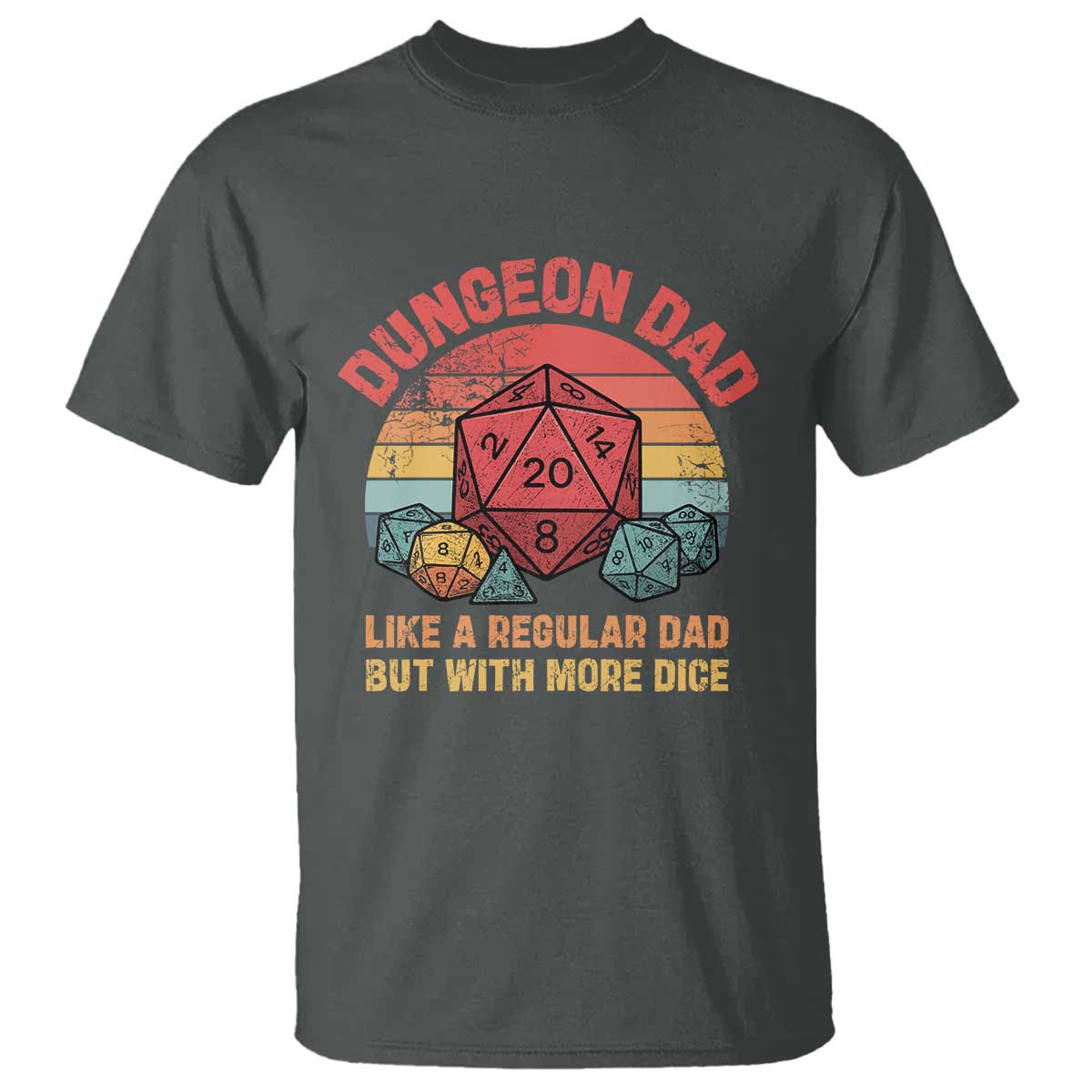 Dungeon Dad Like A Regular Dad But With More Dice T Shirt RPG Father Gamer TS11 Dark Heather Print Your Wear