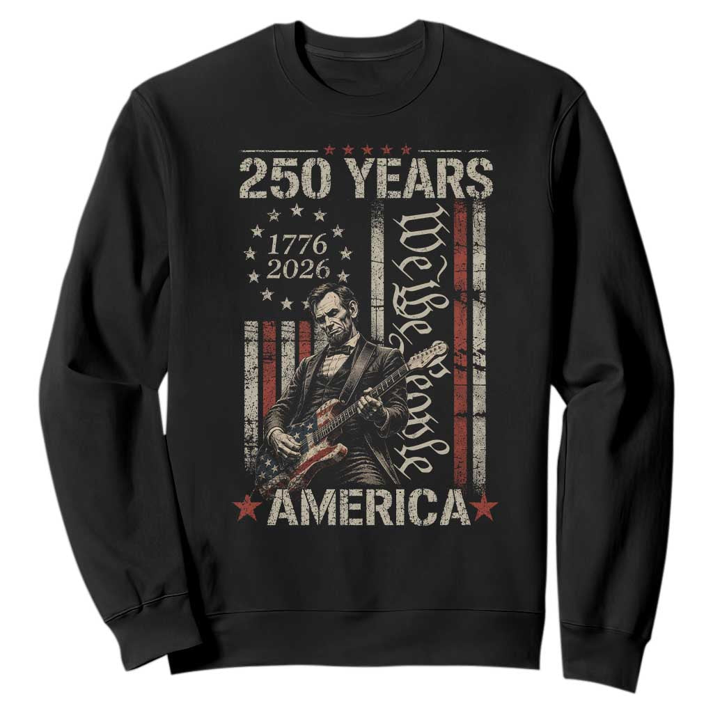 Abraham Lincoln Playing Guitar 4th July 250 Years America Sweatshirt TS11 Black Print Your Wear