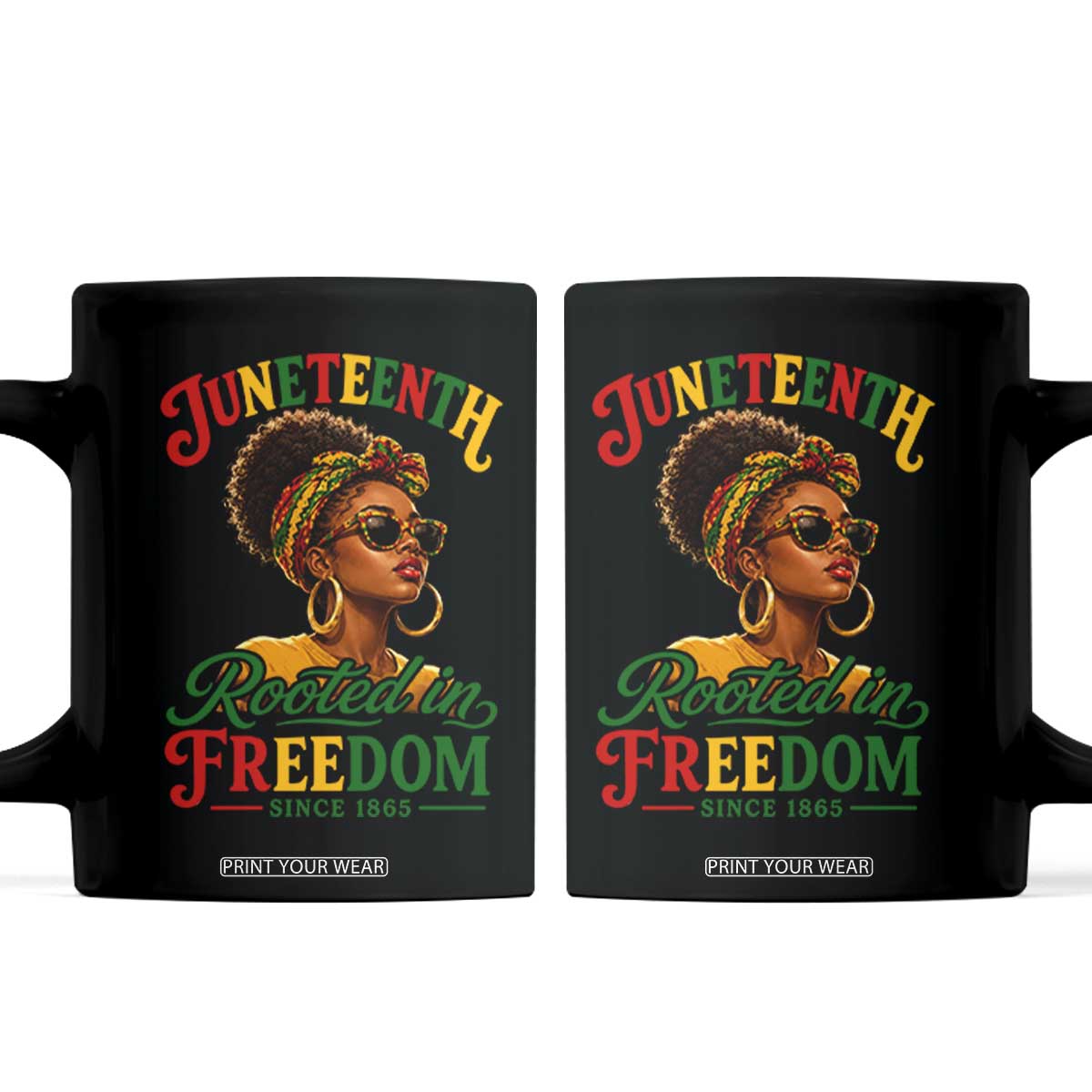 Juneteenth Rooted In Freedom Since 1865 Coffee Mug Black Women African American TS11 Black Print Your Wear
