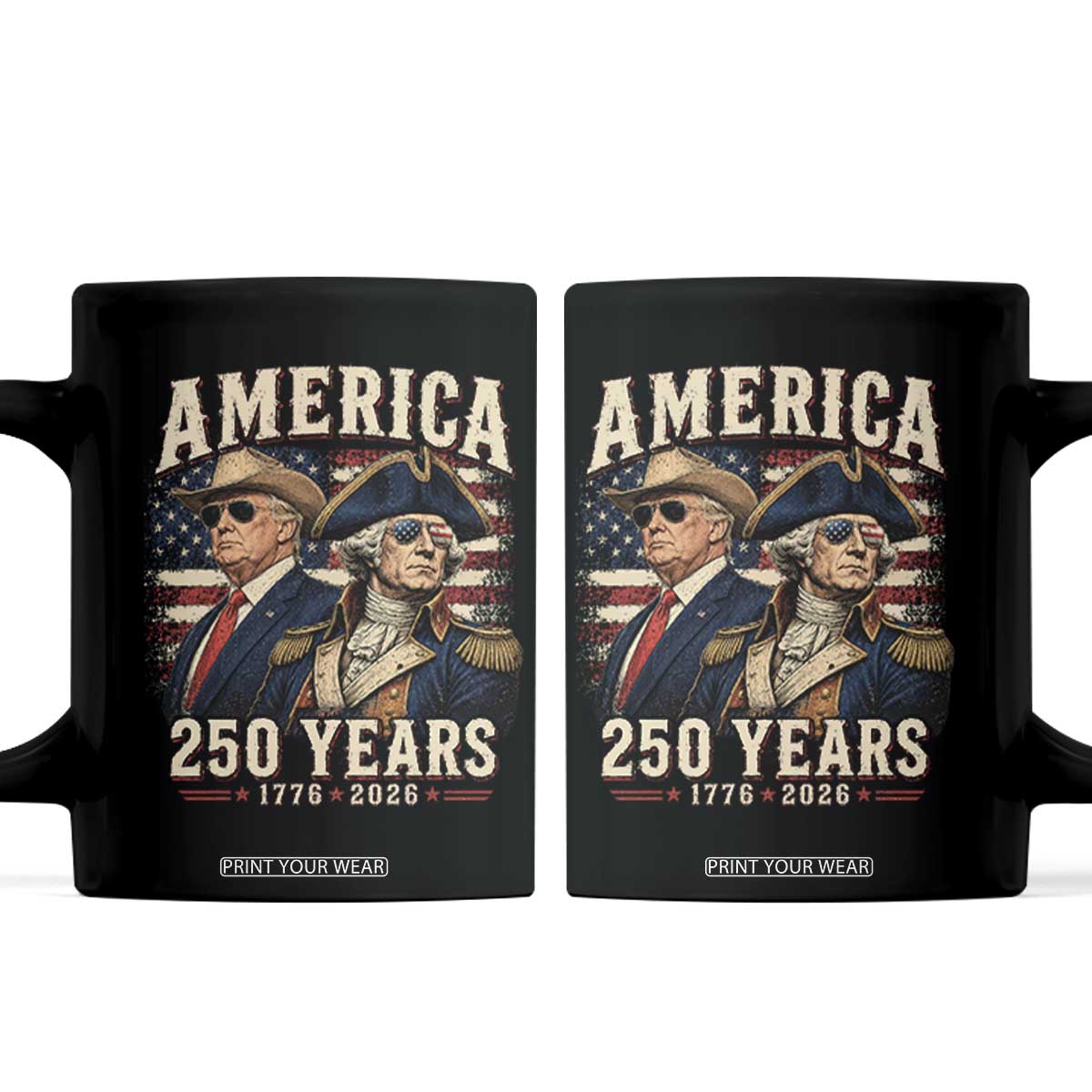 250th Anniversary USA George Washington and US Nations Leader Coffee Mug America 250 Years 1776 2026 TS11 Black Print Your Wear