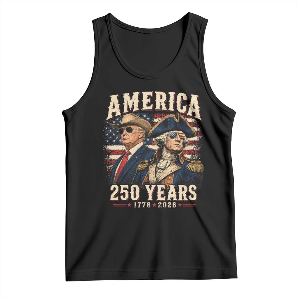 250th Anniversary USA George Washington and US Nations Leader Tank Top America 250 Years 1776 2026 TS11 Black Print Your Wear