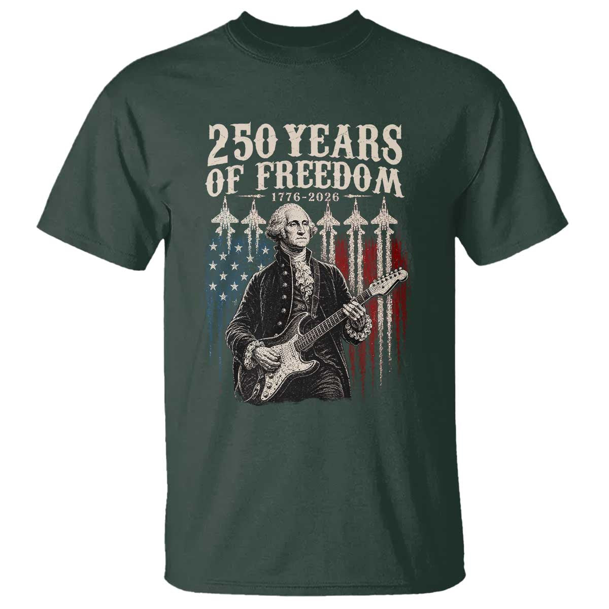 George Washington Playing Guitar 250 Years of Freedom T Shirt TS11 Dark Forest Green Print Your Wear