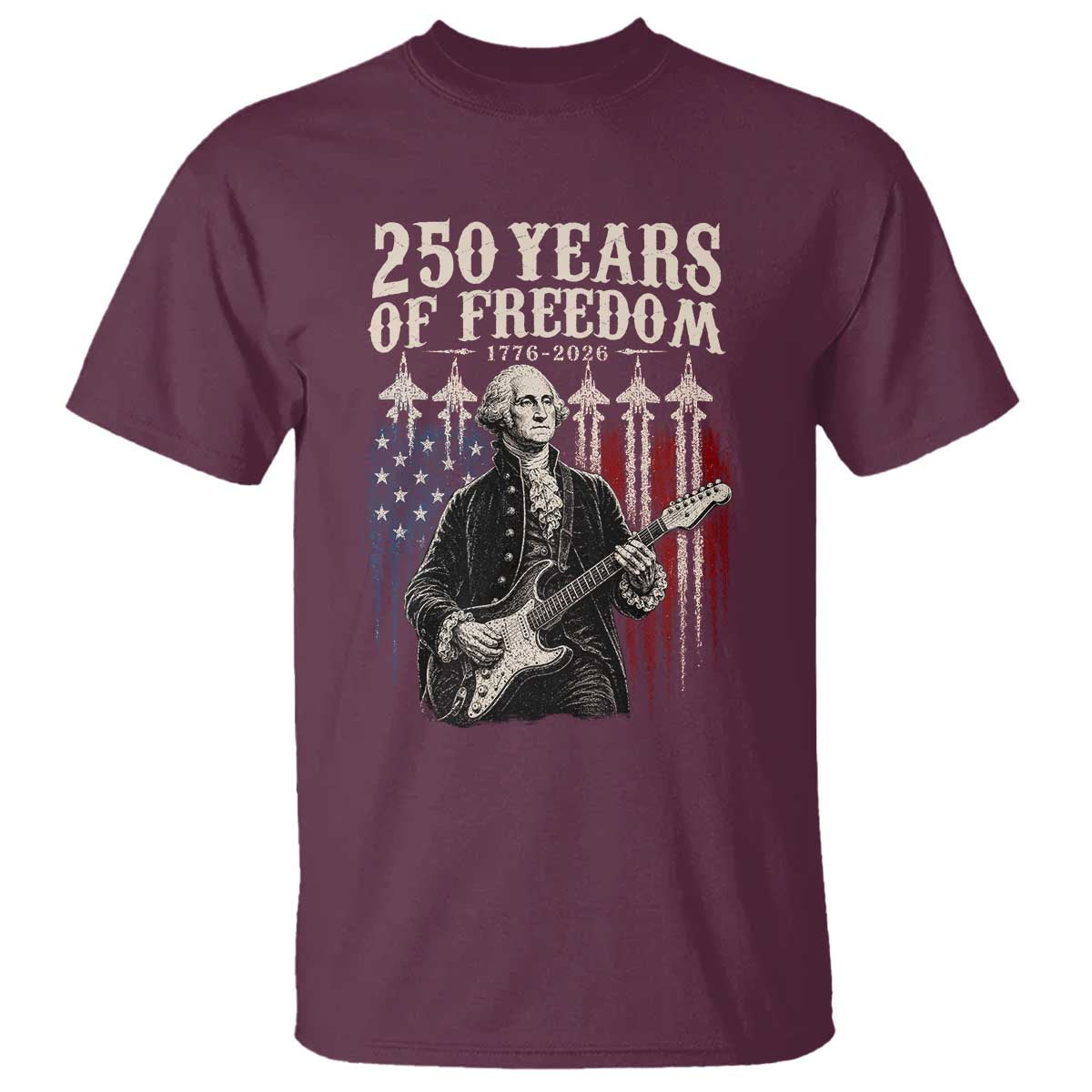 George Washington Playing Guitar 250 Years of Freedom T Shirt TS11 Maroon Print Your Wear
