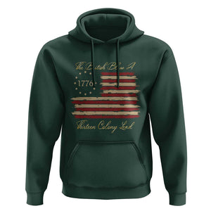 Funny The British Blew A Thirteen Colony Lead Hoodie 4Th Of July Betsy Ross Flag TS11 Dark Forest Green Print Your Wear