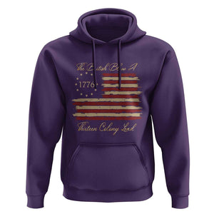 Funny The British Blew A Thirteen Colony Lead Hoodie 4Th Of July Betsy Ross Flag TS11 Purple Print Your Wear