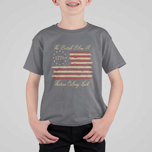 Funny The British Blew A Thirteen Colony Lead T Shirt For Kid 4Th Of July Betsy Ross Flag TS11 Charcoal Print Your Wear