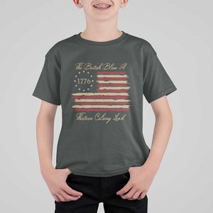 Funny The British Blew A Thirteen Colony Lead T Shirt For Kid 4Th Of July Betsy Ross Flag TS11 Dark Heather Print Your Wear