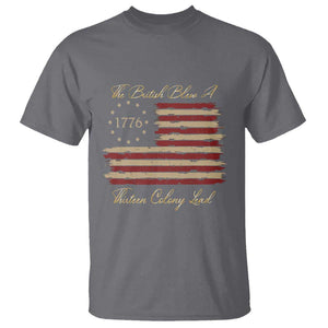 Funny The British Blew A Thirteen Colony Lead T Shirt 4Th Of July Betsy Ross Flag TS11 Charcoal Print Your Wear