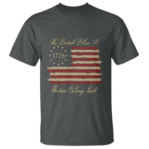 Funny The British Blew A Thirteen Colony Lead T Shirt 4Th Of July Betsy Ross Flag TS11 Dark Heather Print Your Wear