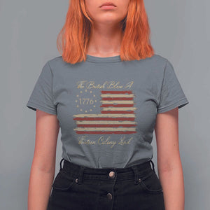 Funny The British Blew A Thirteen Colony Lead T Shirt For Women 4Th Of July Betsy Ross Flag TS11 Charcoal Print Your Wear