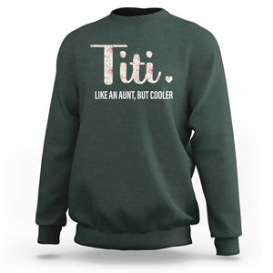 Funny Auntie Sweatshirt Like An Aunt But Cooler Flower TS11 Dark Forest Green Print Your Wear