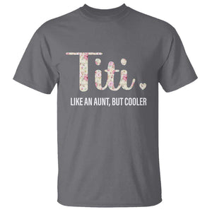 Funny Auntie T Shirt Like An Aunt But Cooler Flower TS11 Charcoal Print Your Wear