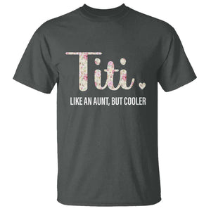 Funny Auntie T Shirt Like An Aunt But Cooler Flower TS11 Dark Heather Print Your Wear