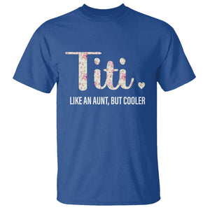 Funny Auntie T Shirt Like An Aunt But Cooler Flower TS11 Royal Blue Print Your Wear