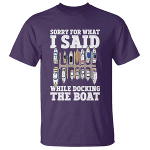 Funny Sorry For What I Said While Docking The Boat T Shirt Boating Humor TS11 Purple Print Your Wear
