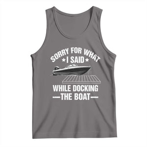 Funny Sorry For What I Said While Docking The Boat Tank Top Boat Captain TS11 Deep Heather Print Your Wear