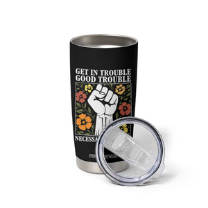 John Lewis Quote Tumbler Cup Get In Good Necessary Trouble Civil Rights Handfist TS11 Print Your Wear