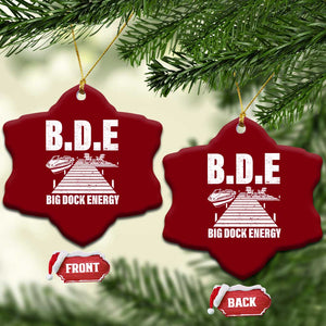 Funny BDE Big Dock Energy Ceramic Ornament Lake And Boating Lover TS11 Print Your Wear