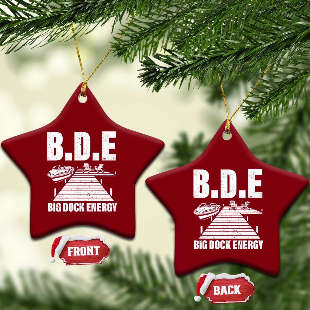 Funny BDE Big Dock Energy Ceramic Ornament Lake And Boating Lover TS11 Print Your Wear
