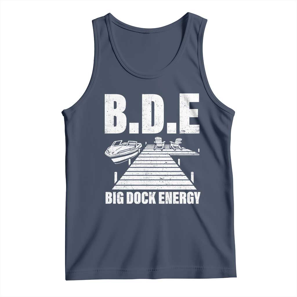 Funny BDE Big Dock Energy Tank Top Lake And Boating Lover TS11 Navy Print Your Wear