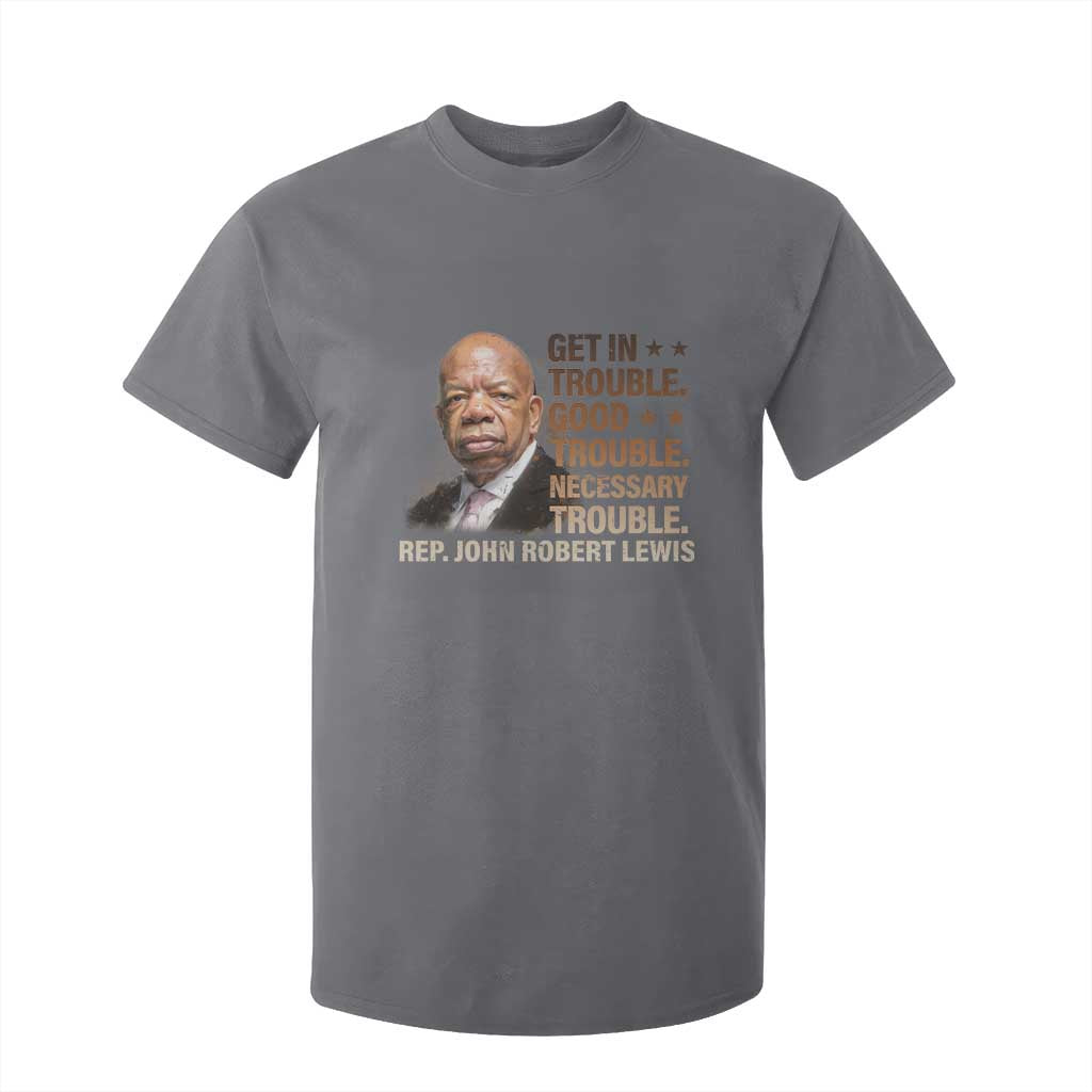 Rep John Lewis T Shirt For Kid Get In Good Necessary Trouble Social Justice TS11 Charcoal Print Your Wear