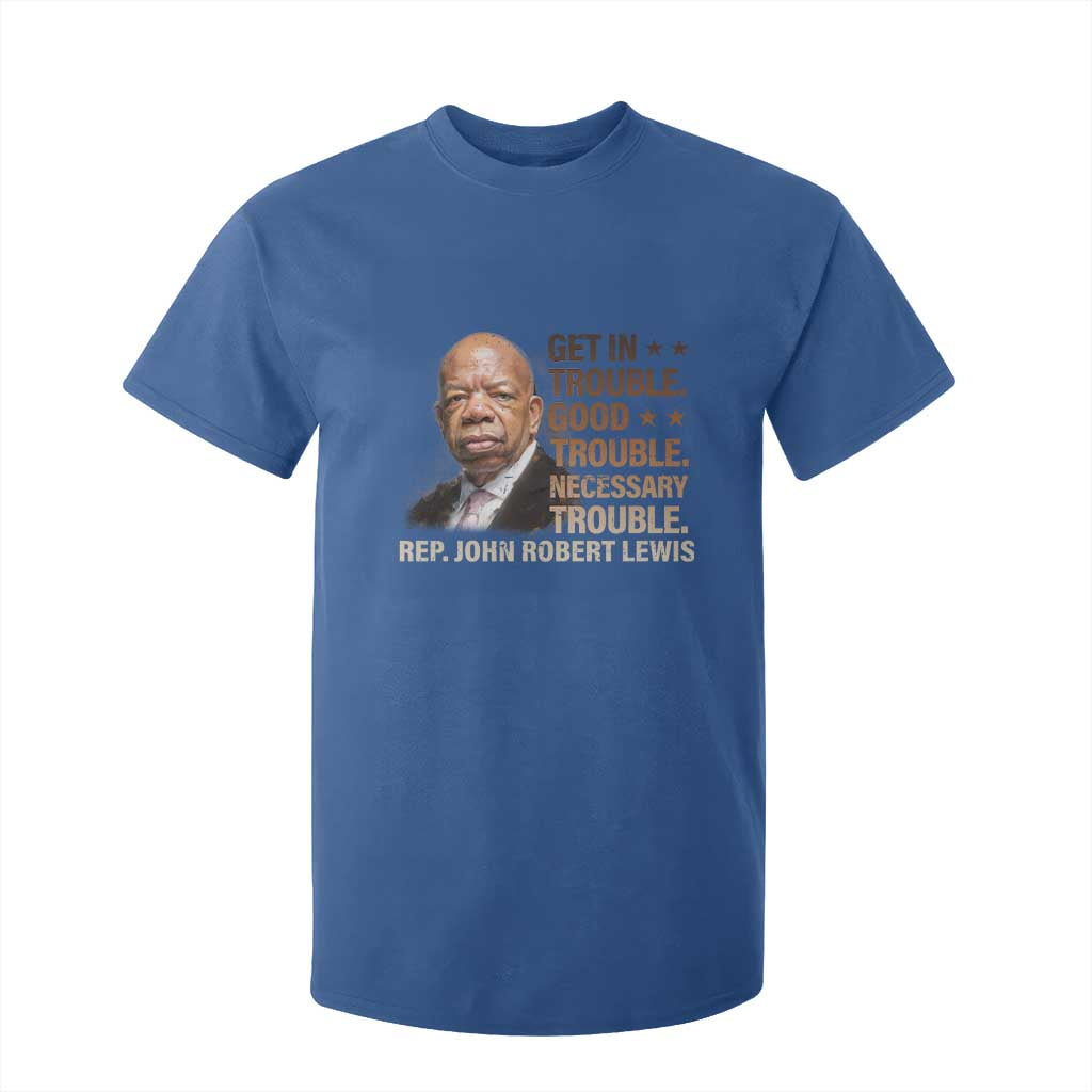 Rep John Lewis T Shirt For Kid Get In Good Necessary Trouble Social Justice TS11 Royal Blue Print Your Wear