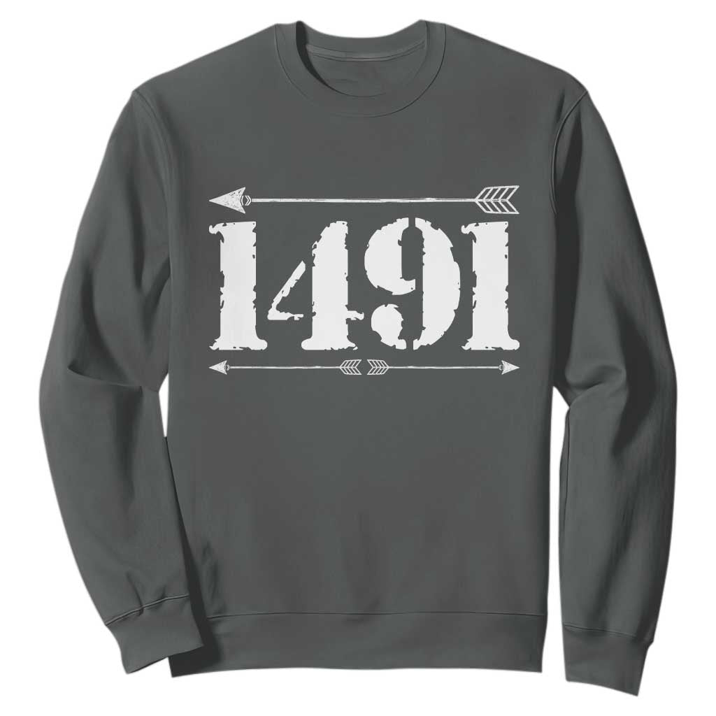 Proud Native American 1491 Indigenous People Day Sweatshirt TS11 Dark Heather Print Your Wear