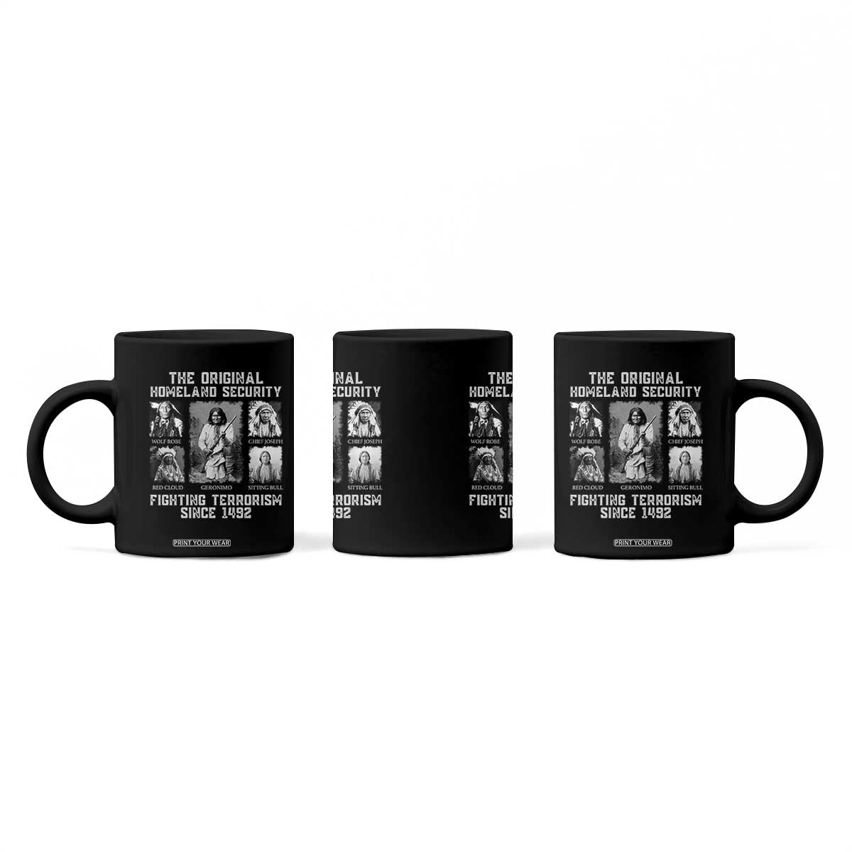 The Original Homeland Security Fighting Terrorism Since 1492 Coffee Mug Native American TS11 Print Your Wear