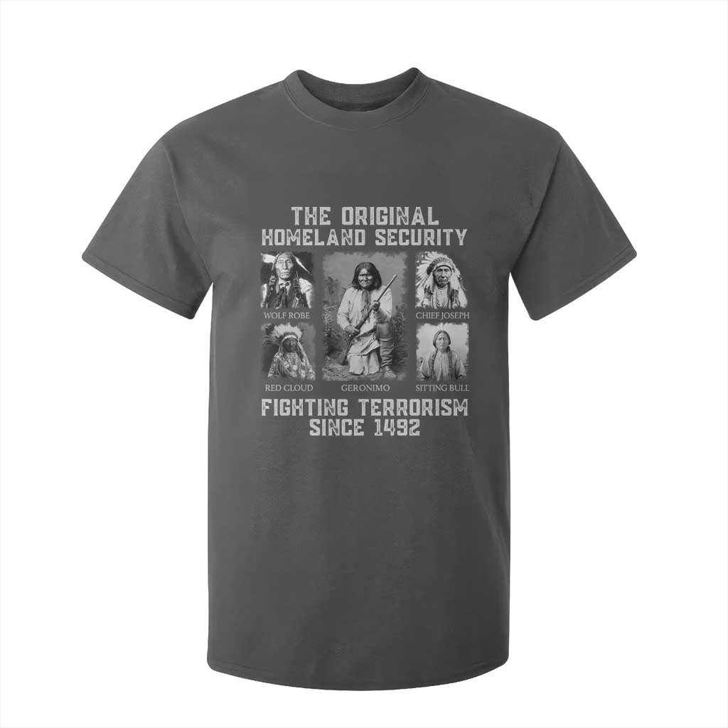 The Original Homeland Security Fighting Terrorism Since 1492 T Shirt For Kid Native American TS11 Dark Heather Print Your Wear
